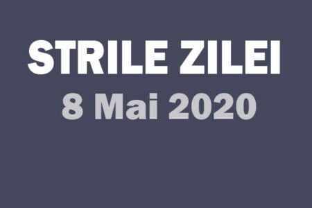 8 mai stirile zile