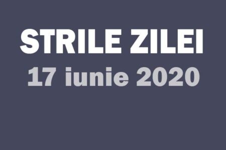 17 iunie stirile zile