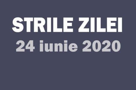 24 iunie stirile zilei